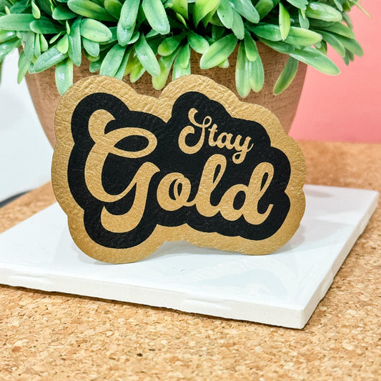 Stay Gold Leatherette Iron On Patch