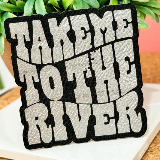 Take Me To The River Leatherette Iron On Patch